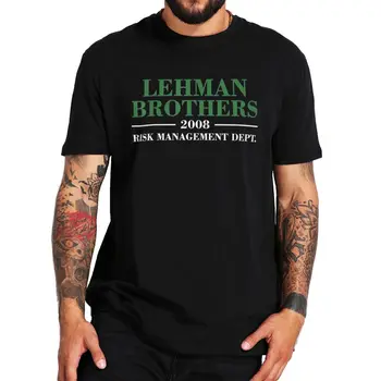 Lehman Brothers 2008 Risk Yönetimi T-Shirt Komik Finans Cryptocurrency Meme Hediye Tee Rahat Yaz Pamuk Yumuşak T Gömlek